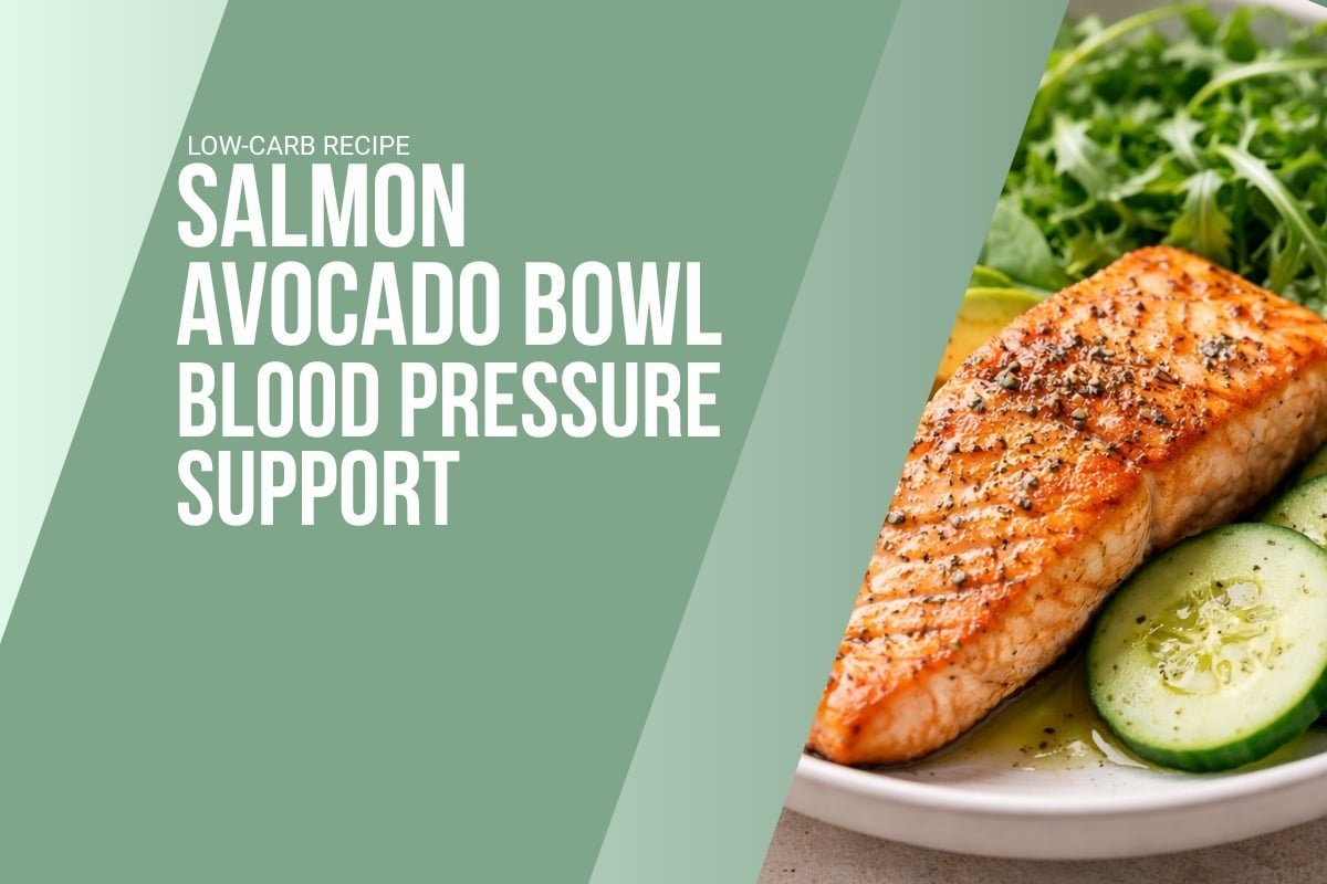 Low-carb salmon avocado bowl for blood pressure support with green overlay design and salmon close-up