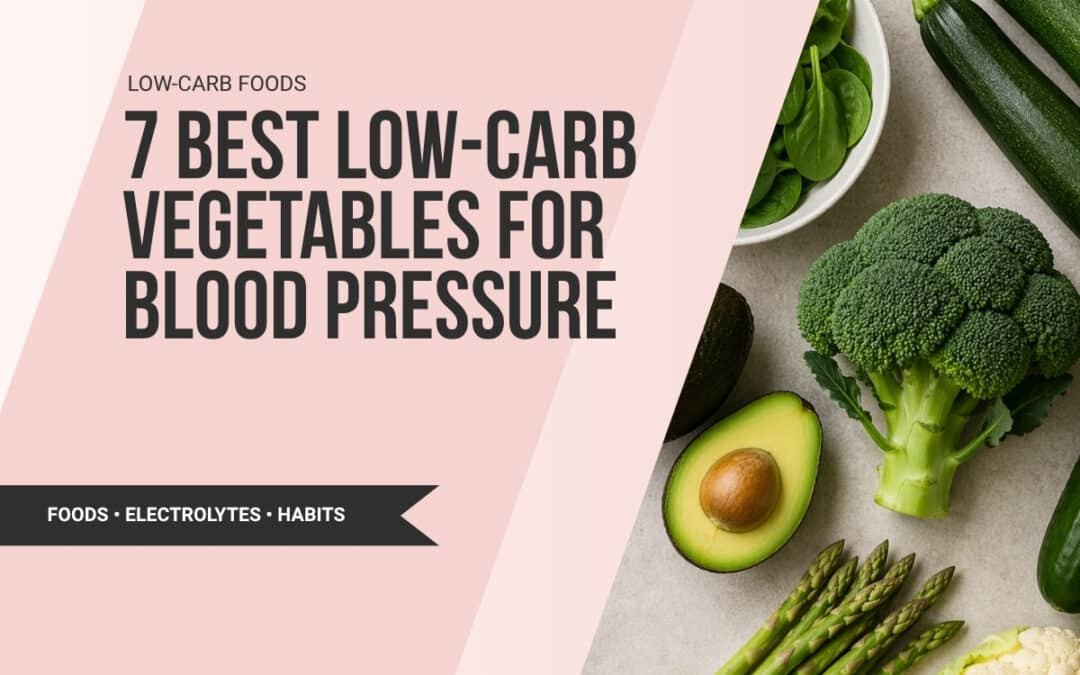 7 Best Low-Carb Vegetables for Blood Pressure