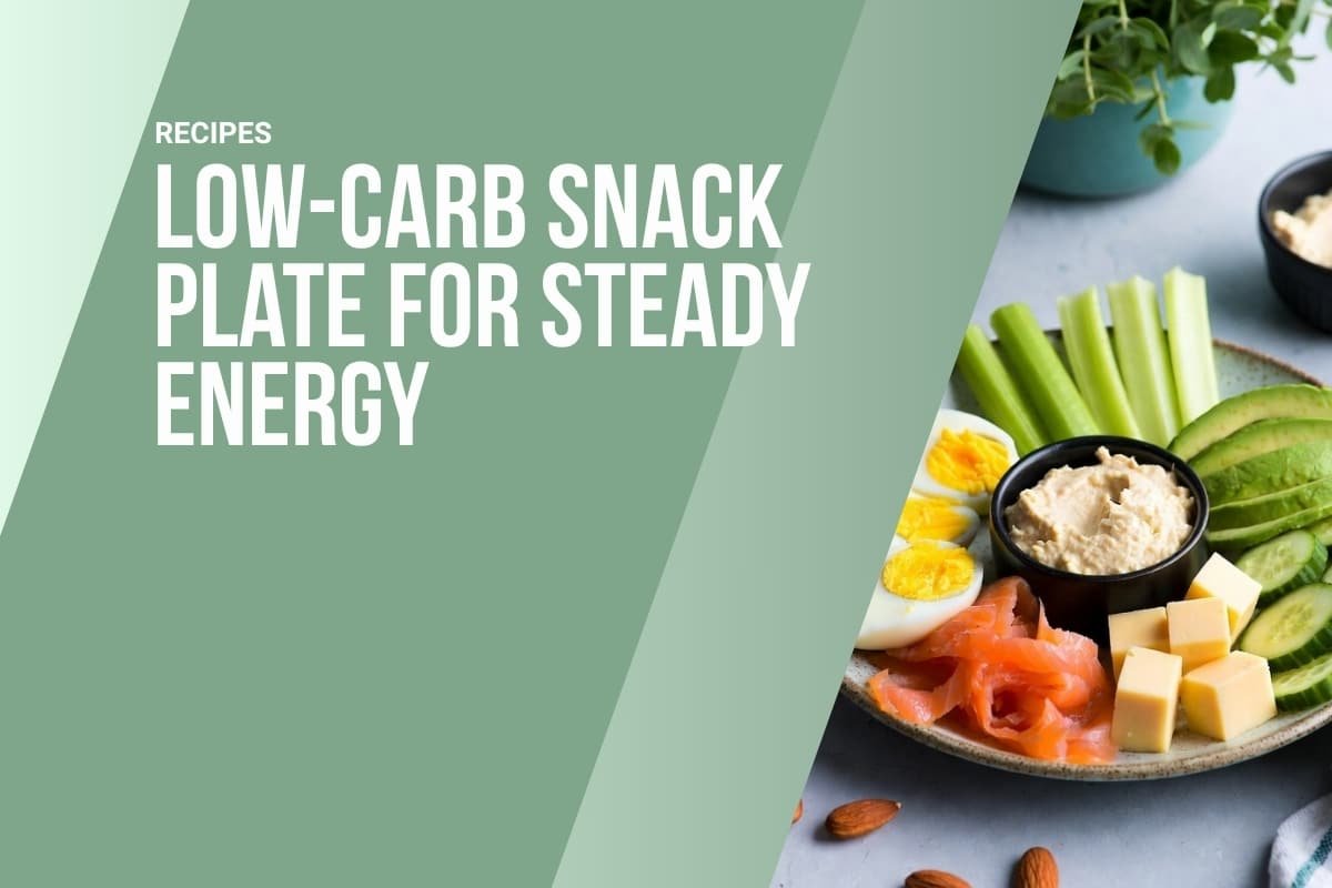 low-carb snack plate for steady energy feature image showing eggs, smoked salmon, avocado, celery, cucumber, cheese, and hummus beside bold recipe title text