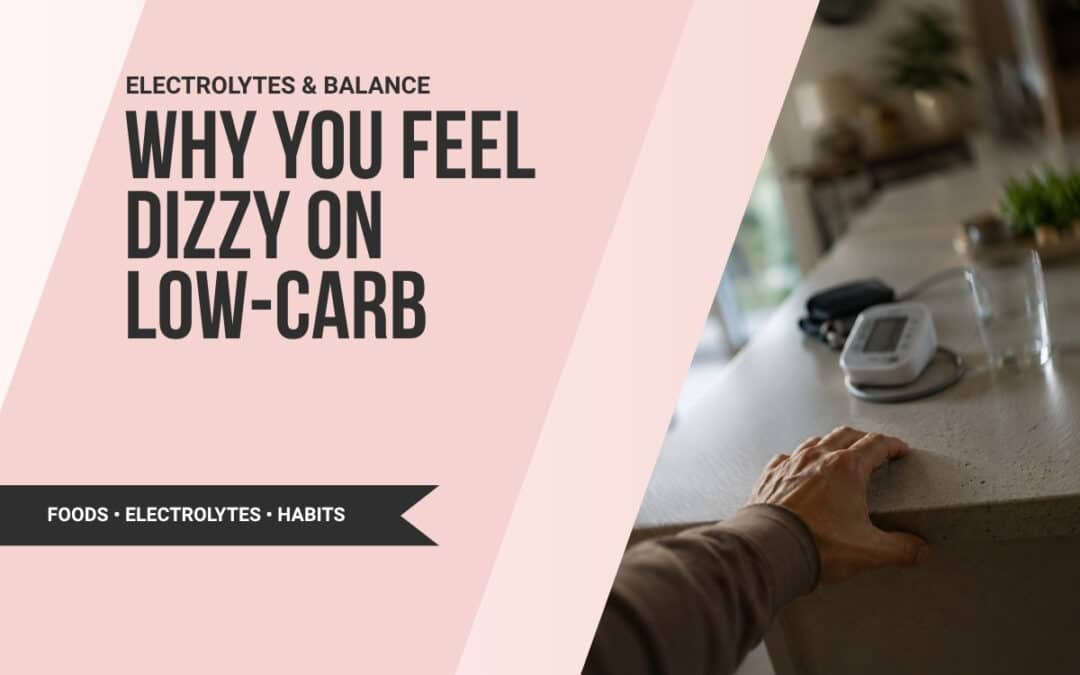 Why You Feel Dizzy on Low-Carb